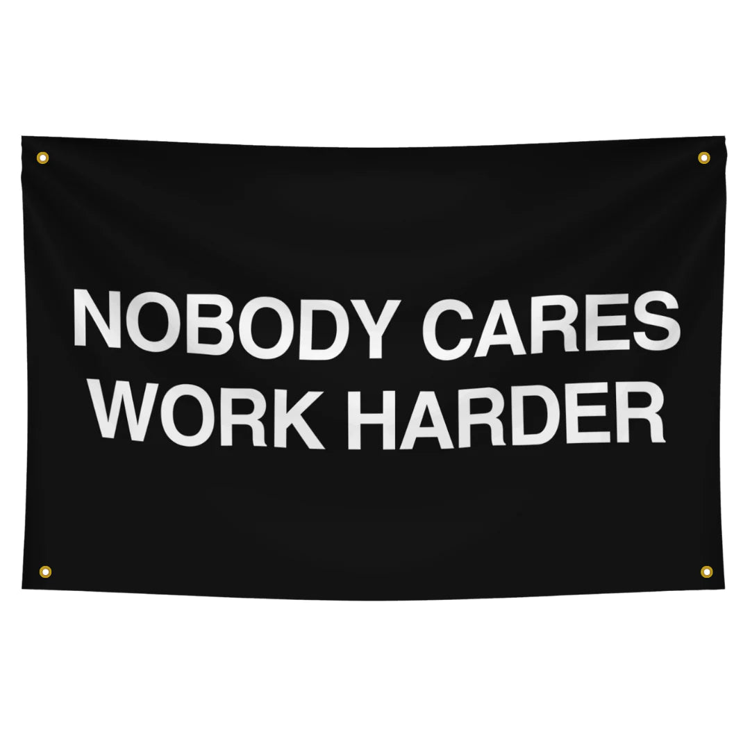 Nobody Cares Work Harder Flag by Trident Flags - Motivational Gym Decor to Push Your Limits.