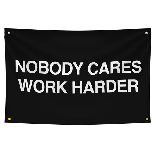 Nobody Cares Work Harder Flag by Trident Flags - Motivational Gym Decor to Push Your Limits.