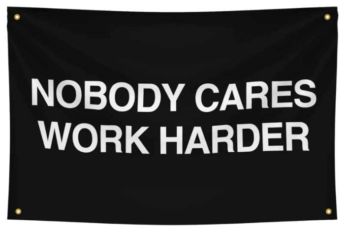 Nobody Cares Work Harder Flag by Trident Flags - Inspirational Gym Decor to Encourage Perseverance and Dedication.