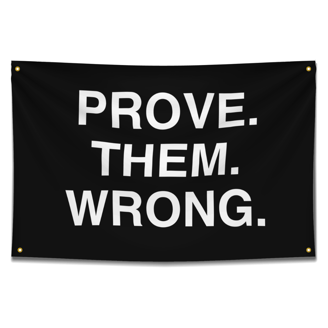 Motivational gym flag - Prove Them Wrong - Overcome challenges and achieve success