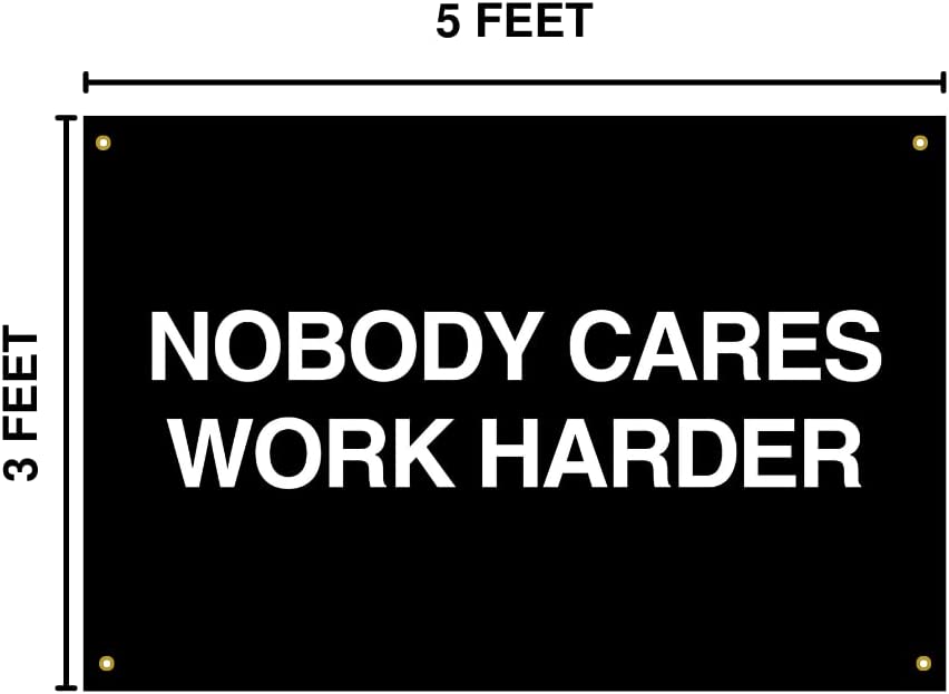 Motivational gym flag - Nobody cares work harder - Fitness inspiration