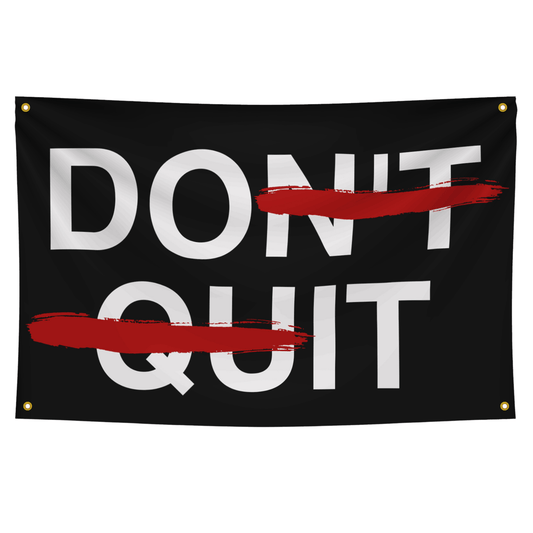 Don't Quit Flag - Trident Flags